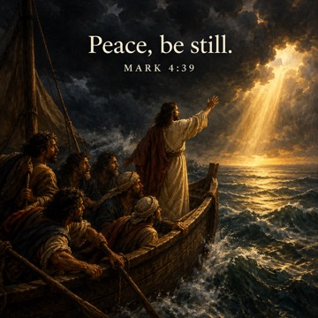 Oil painting of Jesus standing in a small boat on a stormy sea at night, arm raised toward the waves, with frightened disciples around him and a beam of light breaking through the clouds. Text reads: Peace, be still. Mark 4:39.